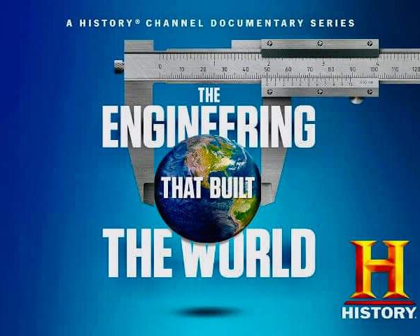 สารคดีที่ผู้อยู่ในวงก่อสร้างทุกคน ควรจะได้ดู คือภาพยนตร์ชุด “วิศวกรรมที่สร้างโลก” จาก History Channel